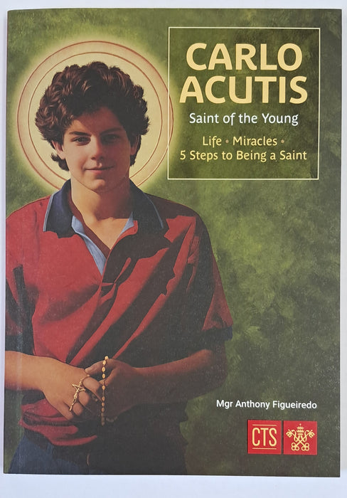 Blessed Carlo Acutis: Five Steps to Being a Saint (B776)