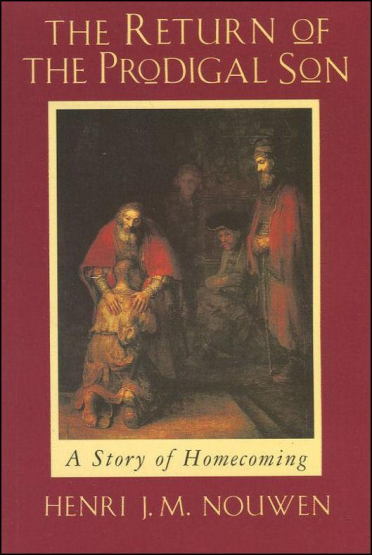 THE RETURN OF THE PRODIGAL SON By Henri Nouwen (Code 105201)