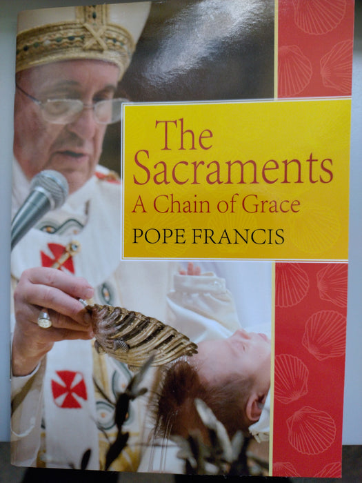The Sacraments. A chain of grace. Pope Francis (DO892)