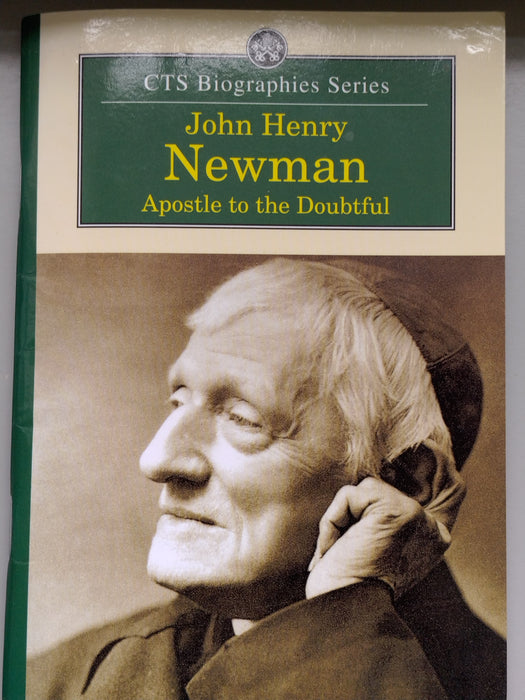 John Henry Newman. Apostle of the Doubtful