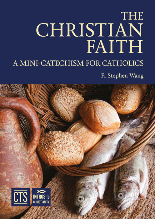 The Christian Faith: A Mini Catechism for Catholics (DO904)