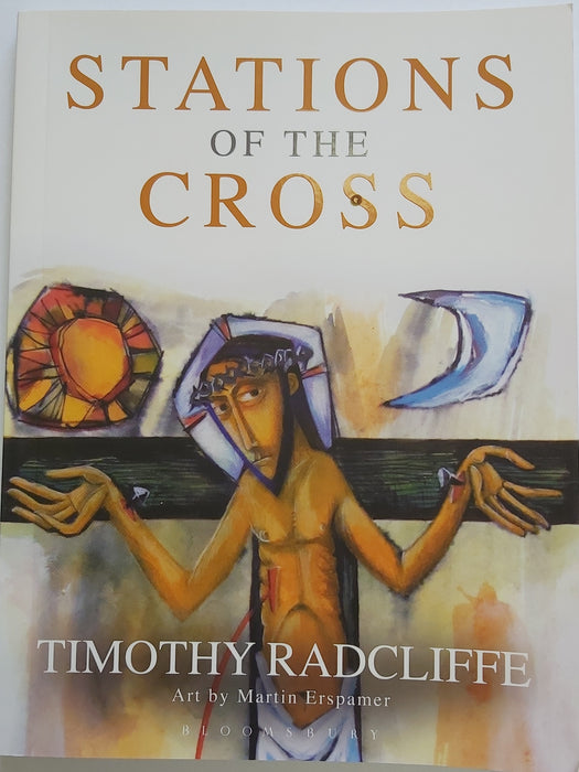 Stations of the Cross. Timothy Radcliffe