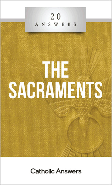 The sacraments. 20 answers