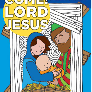 COME LORD JESUS! - COLOURING BOOK