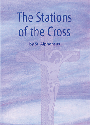 The Stations of the Cross by St Alphonsus