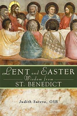 LENT AND EASTER WISDOM FROM ST BENEDICT (5041)