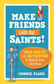 MAKE FRIENDS WITH THE SAINTS